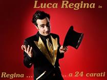 Un gentiluomo, un coniglio, una corona e una valigia piena di brillanti... Tutto questo e il "Luca Regina Show".